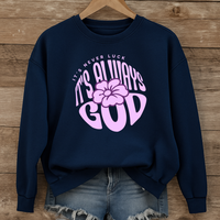 Load image into Gallery viewer, It's Never Luck It's Always God, Christian Faith Shirt, Inspirational Floral Sweatshirt