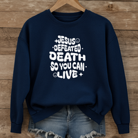 Load image into Gallery viewer, Jesus Defeated Death, Easter Sweatshirt, Christian Faith Shirt, Resurrection Sunday Religious Gift