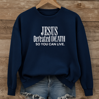 Load image into Gallery viewer, Jesus Defeated Death, Easter Sweatshirt, Christian Faith Shirt, Resurrection Sunday Religious Gift