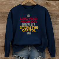 Load image into Gallery viewer, I'm A Love Your Neighbor Christian Not A Storm, Christian Sweatshirt, Christian Dad Gift, Mom Gift, Patriotic Shirt