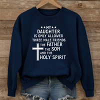 Load image into Gallery viewer, My Daughter Only Allowed Three Male Friends, Holy Trinity Faith Gift, Funny Christian Sweatshirt, Dad Shirt, Father's Day Gift