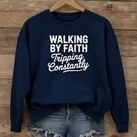 Load image into Gallery viewer, Walking by Faith - Tripping Constantly Sweatshirt
