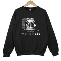 Load image into Gallery viewer, Let It Go And Give It To God, Christian Sweatshirt, Faith Based Gift, Inspirational Bible Verse Shirt