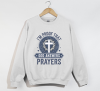 Load image into Gallery viewer, I&#39;m Proof That God Answers Prayers - Christian Sweatshirt
