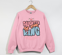 Load image into Gallery viewer, Daughter Of The King - Sweatshirt