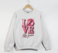 Load image into Gallery viewer, Love Like Jesus - Christian Sweatshirt
