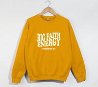 Load image into Gallery viewer, Big Faith Energy - Hebrew 11:1 Sweatshirt
