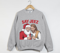 Load image into Gallery viewer, Say Jeez! - Funny Christmas Sweatshirt