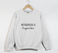 Load image into Gallery viewer, Motherhood Is Kingdom Work Sweatshirt
