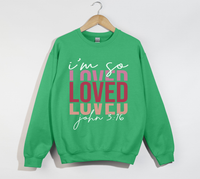 Load image into Gallery viewer, I&#39;m So Loved - John 3:16 Christian Sweatshirt
