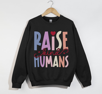Load image into Gallery viewer, Raise Kind Humans -  Sweatshirt
