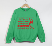 Load image into Gallery viewer, God Gave Me Everything I Want For Christmas - Sweatshirt
