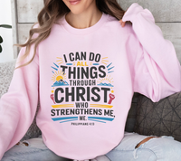 Load image into Gallery viewer, I Can Do All Things Through Christ - Sweatshirt

