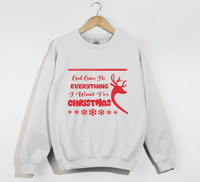 Load image into Gallery viewer, God Gave Me Everything I Want For Christmas - Sweatshirt
