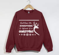 Load image into Gallery viewer, God Gave Me Everything I Want For Christmas Deer Theme - Sweatshirt
