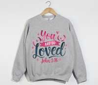 Load image into Gallery viewer, You Are So Loved - Women&#39;s Christian Sweatshirt
