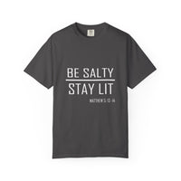 Load image into Gallery viewer, Be Salty - Stay Lit - Premium Quality Comfort Colors Tee