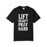 Load image into Gallery viewer, Lift Heavy Pray Hard Shirt - Comfort Colors Dads Men Tee