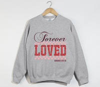 Load image into Gallery viewer, Forever Loved - Romans 8:38-39 Christian Sweatshirt
