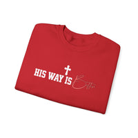 Load image into Gallery viewer, His Way Is Better Christian Sweatshirt, Faith Shirt Unisex, Jesus Cross Gift
