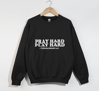 Load image into Gallery viewer, Pray Hard, Play Hard - Christian Sweatshirt
