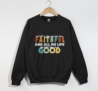 Load image into Gallery viewer, Faithful And Good - Goodness Of God Lyrics Sweatshirt
