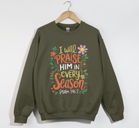 Load image into Gallery viewer, I Will Praise Him In Every Season - Christian Sweatshirt
