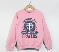 Load image into Gallery viewer, I&#39;m Proof That God Answers Prayers - Christian Sweatshirt
