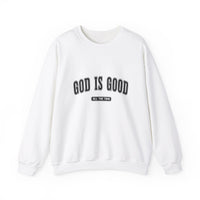Load image into Gallery viewer, God Is Good All The Time - Sweatshirt
