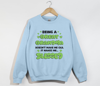 Load image into Gallery viewer, Being A Great Grandma Doesn&#39;t Make Me Old, It Make Me Blessed - Sweatshirt
