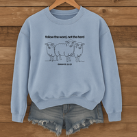 Load image into Gallery viewer, Follow The Word Not The Herd Unisex Sweatshirt