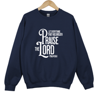 Load image into Gallery viewer, Let Everything That Has Breath Praise The Lord Sweatshirt, Psalm 150:6 Christian Crewneck, Bible Verse Sweatshirt, Faith Based Gift