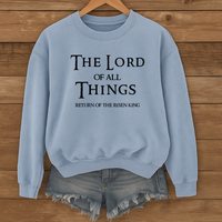 Load image into Gallery viewer, The Lord Of All Things - Return of the Risen King Crewneck Sweatshirt