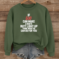 Load image into Gallery viewer, If God Can Make a Bugs Butt Light Up, Christian Sweatshirt, Jesus Inspirational, Firefly Shirt