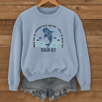 Load image into Gallery viewer, Isaiah 43:2, When You Go Through Deep Waters, Faith Sweatshirt, Bible Verse Shirt, Whale Shirt