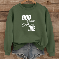 Load image into Gallery viewer, God Is Good All the Time, Christian Sweatshirt, Faith Quote Shirt,  Bible Verse Shirt, Christian Gift