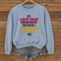 Load image into Gallery viewer, I'm A Love Your Neighbor Christian Not A Storm, Christian Sweatshirt, Christian Dad Gift, Mom Gift, Patriotic Shirt