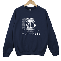Load image into Gallery viewer, Let It Go And Give It To God, Christian Sweatshirt, Faith Based Gift, Inspirational Bible Verse Shirt