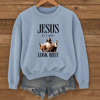 Load image into Gallery viewer, Jesus Is Coming Look Busy, Funny Christian Shirt, Faith Humor, Gift for Believers, Unisex Christian Sweatshirt