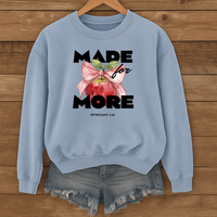 Load image into Gallery viewer, Made For More, Bible Verse Jesus Shirt, Christian Coquette Sweatshirt, Ephesians 2:10, Woman Faith