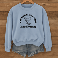 Load image into Gallery viewer, Chicken Raising and Jesus Praising Sweatshirt