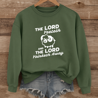 Load image into Gallery viewer, The Lord Yeeteth And The Lord Yoinketh Away, Christian Sweatshirt, Funny Bible Meme, Faith Gift