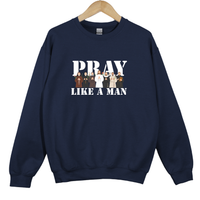 Load image into Gallery viewer, Pray Like a Man, Christian Sweatshirt, Christian Sweatshirt, Gift for Him, Father's Day Gift, Christian Men