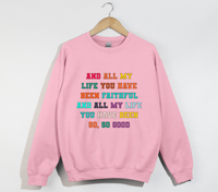 Load image into Gallery viewer, Faithful And Good - Goodness Of God Lyrics Sweatshirtt
