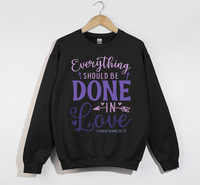 Load image into Gallery viewer, Everything Should Be Done In Love - Christian Sweatshirt