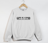 Load image into Gallery viewer, God Is Good All The Time - Sweatshirt
