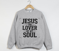 Load image into Gallery viewer, Jesus The Lover Of My Soul - Sweatshirt
