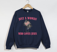 Load image into Gallery viewer, Just A Woman Who Loves Jesus - Christian Sweatshirt
