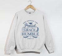 Load image into Gallery viewer, God Opposes The Proud But Gives Grace To The Humble - James 4:6 Sweatshirt
