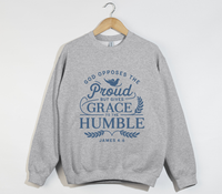 Load image into Gallery viewer, God Opposes The Proud But Gives Grace To The Humble - James 4:6 Sweatshirt
